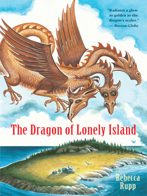 Title details for The Dragon of Lonely Island by Rebecca Rupp - Available